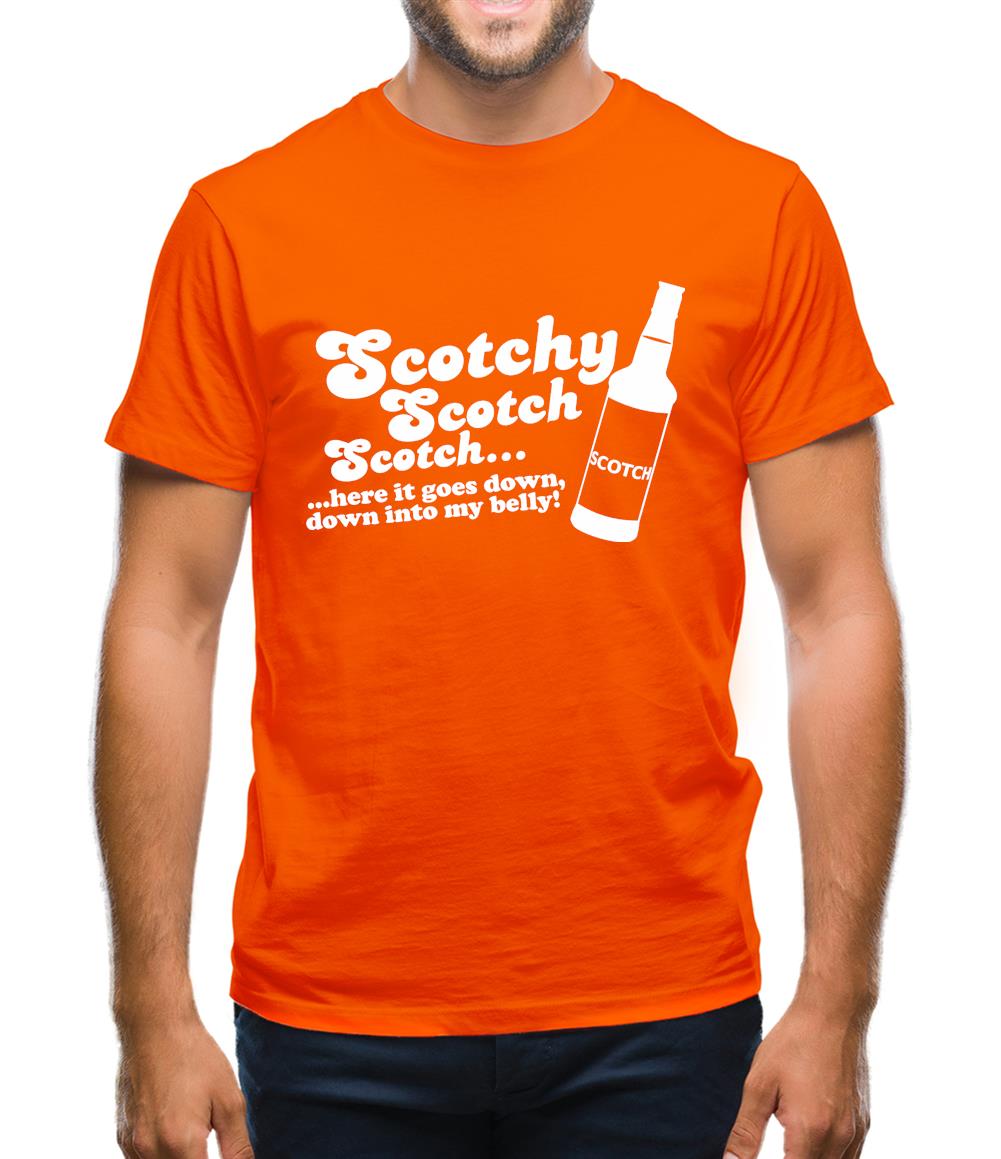 Scotchy, Scotch, Scotch Mens T-Shirt Scotchy, Scotch, Scotch Mens T-Shirt