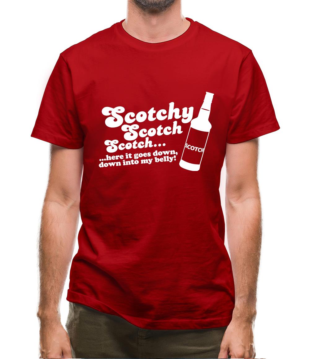 Scotchy, Scotch, Scotch Mens T-Shirt Scotchy, Scotch, Scotch Mens T-Shirt