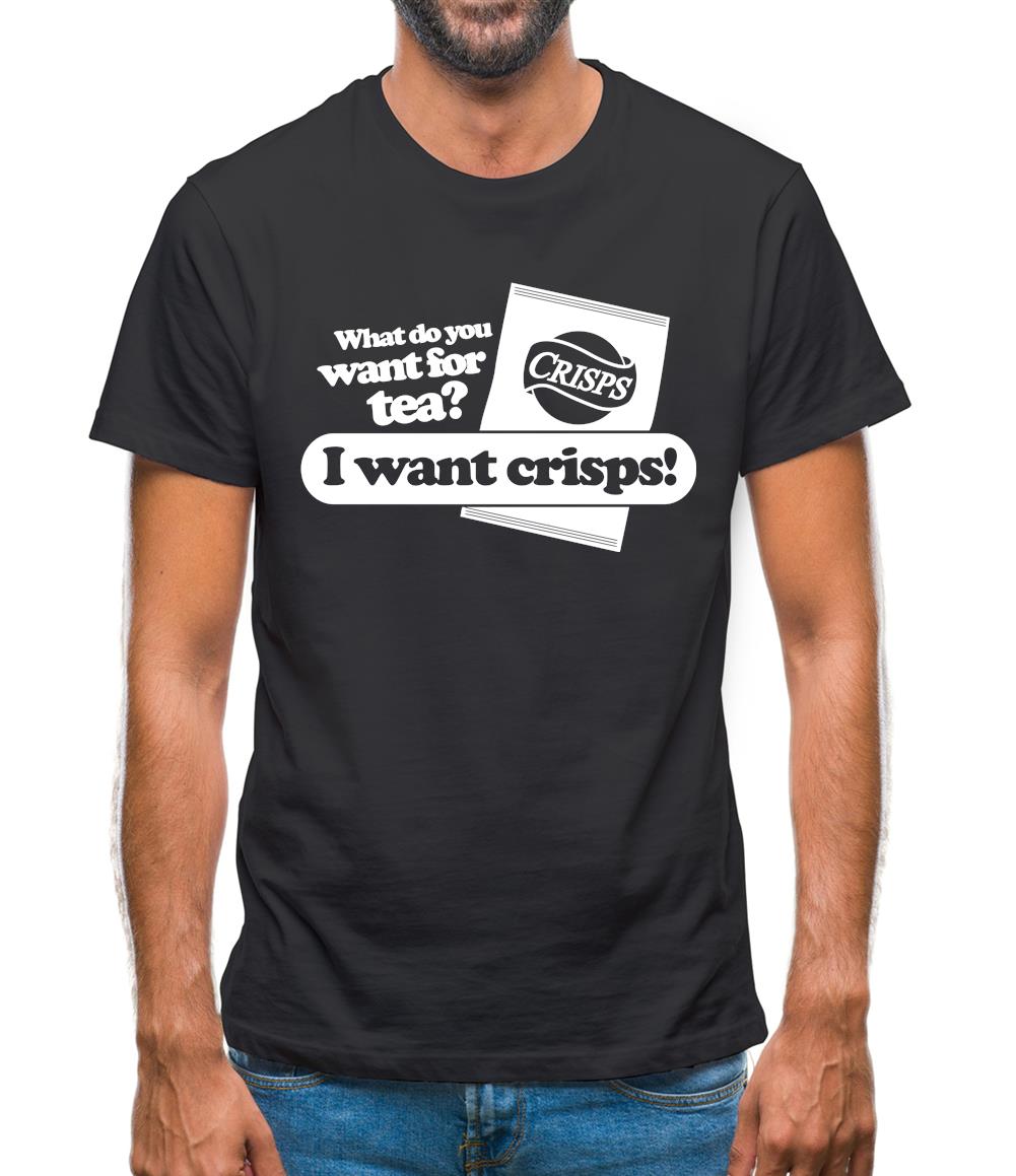 What Do You Want For Tea? I Want Crisps! Mens T-Shirt What Do You Want For Tea? I Want Crisps! Mens T-Shirt