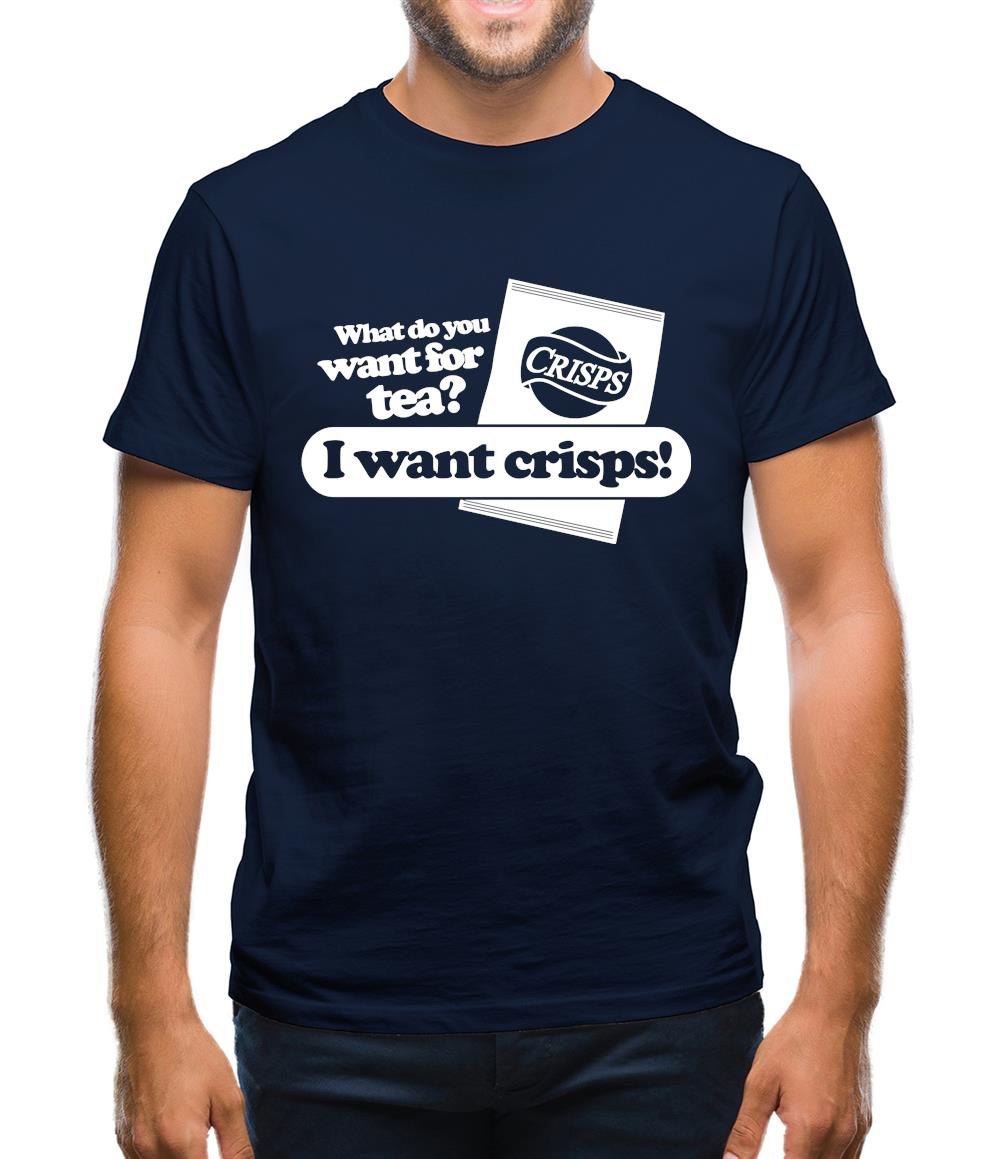 What Do You Want For Tea? I Want Crisps! Mens T-Shirt What Do You Want For Tea? I Want Crisps! Mens T-Shirt