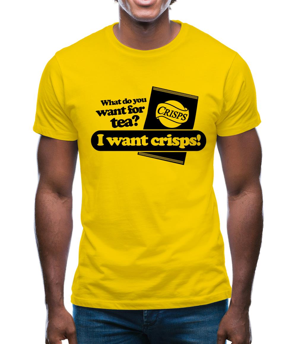 What Do You Want For Tea? I Want Crisps! Mens T-Shirt What Do You Want For Tea? I Want Crisps! Mens T-Shirt