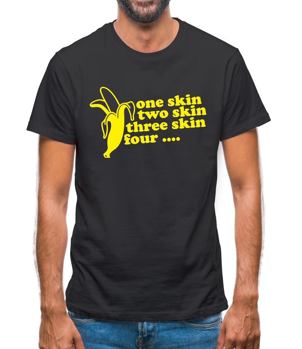 One Skin Two Skin Three Skin Four Mens T-Shirt One Skin Two Skin Three Skin Four Mens T-Shirt