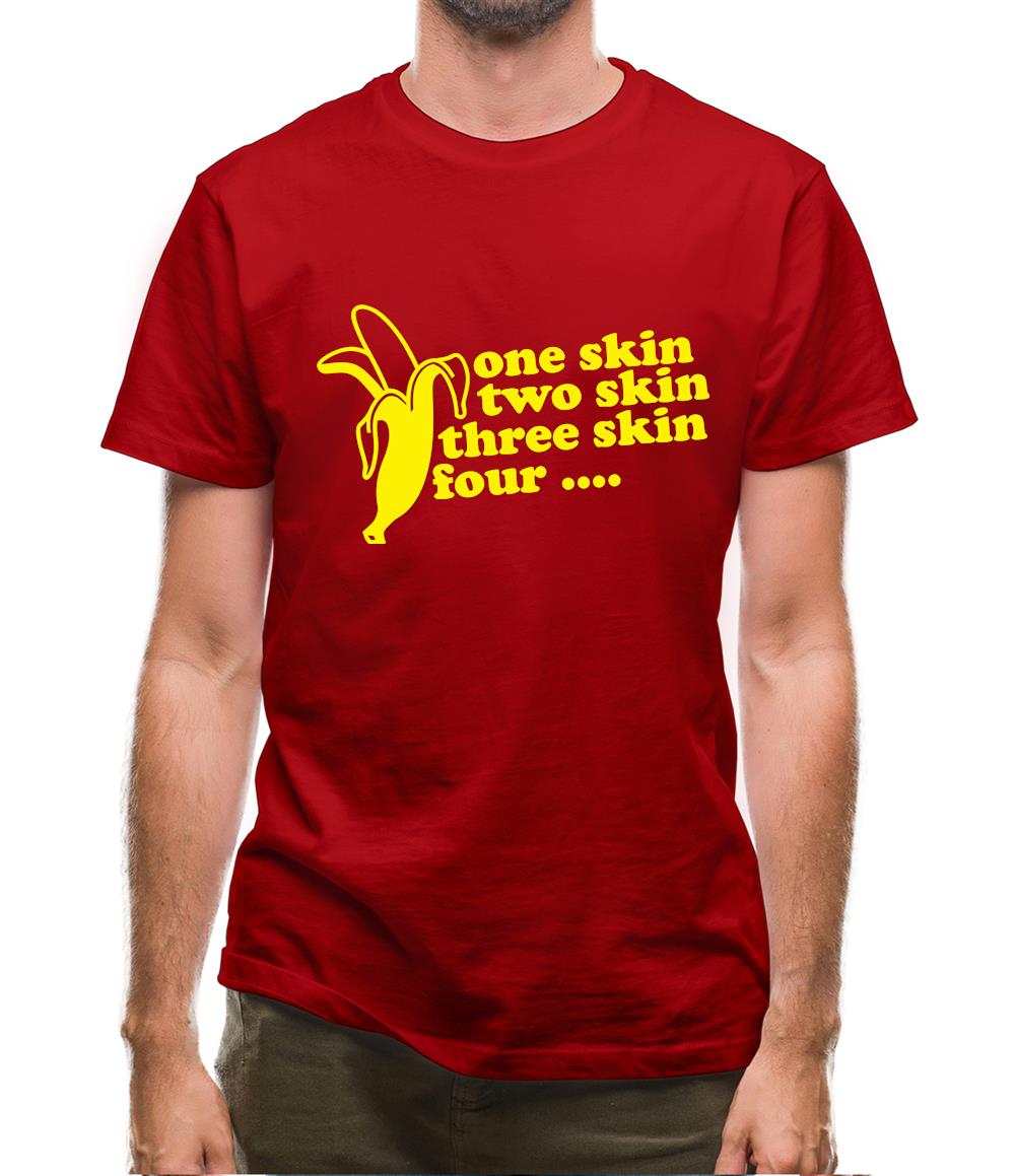One Skin Two Skin Three Skin Four Mens T-Shirt One Skin Two Skin Three Skin Four Mens T-Shirt