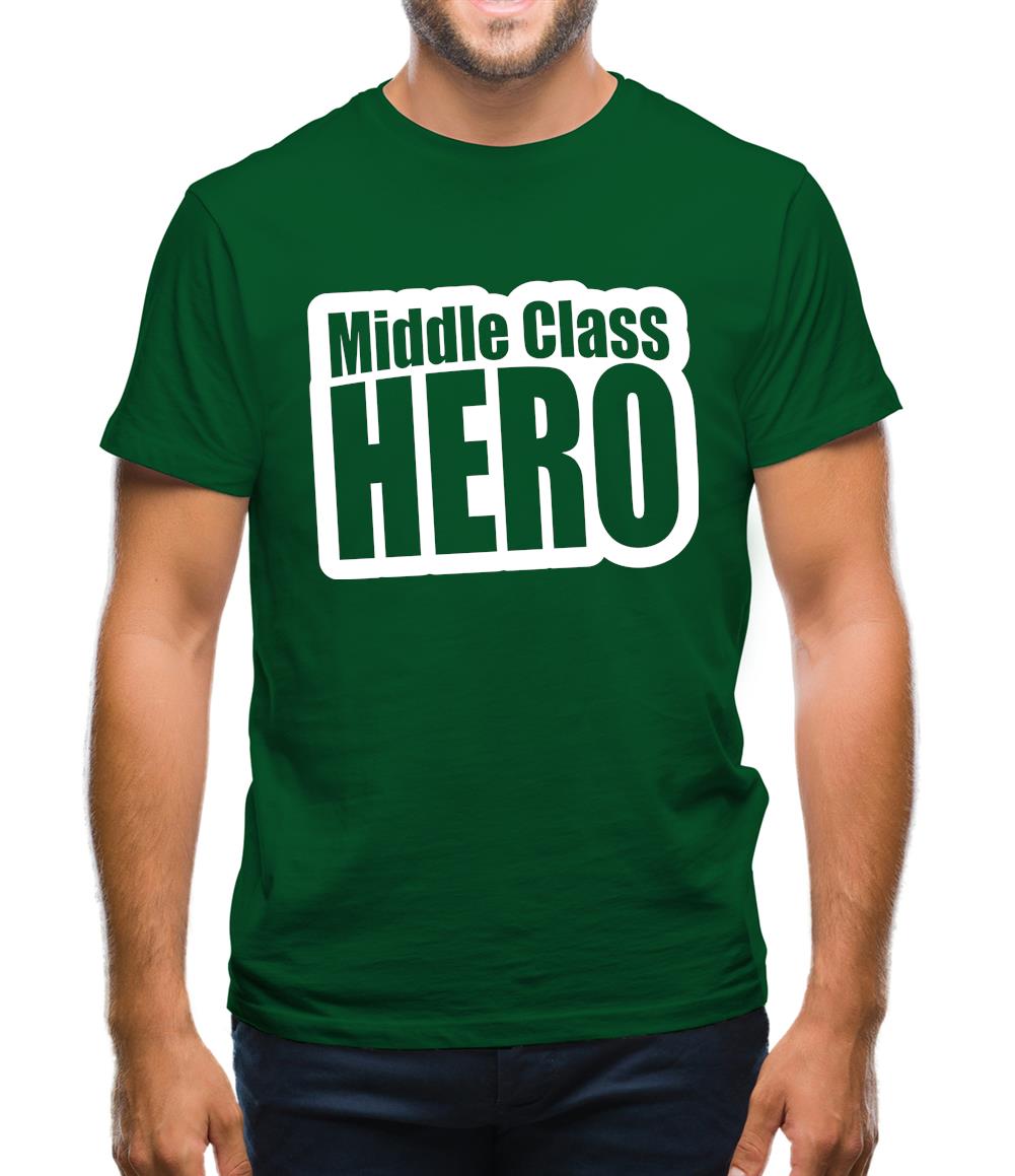 Middle Class Hero Mens T-Shirt Middle Class Hero Mens T-Shirt