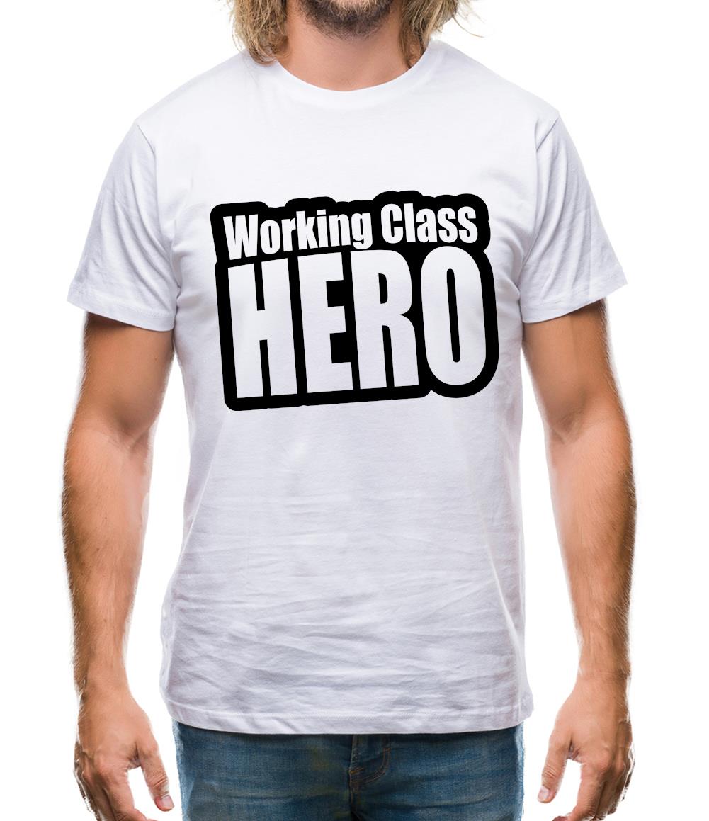 Working Class Hero Mens T-Shirt Working Class Hero Mens T-Shirt