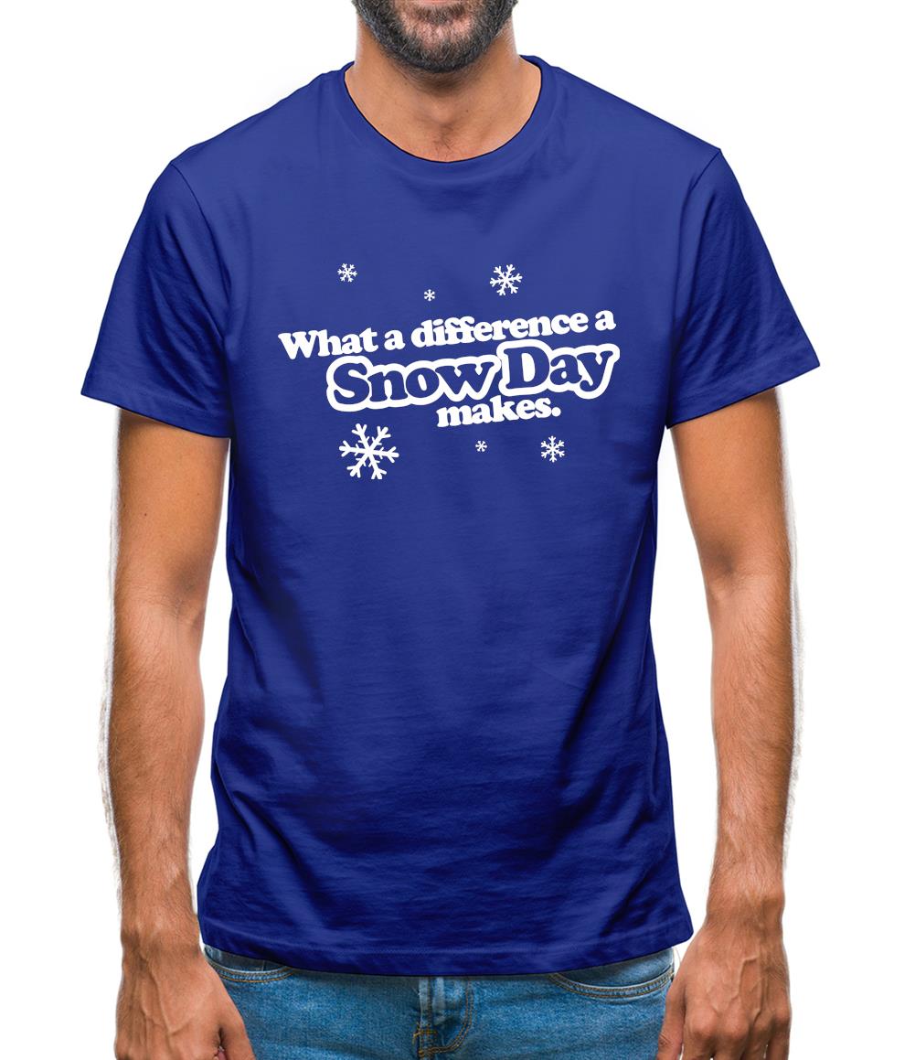 What A Difference A Snow Day Makes Mens T-Shirt What A Difference A Snow Day Makes Mens T-Shirt