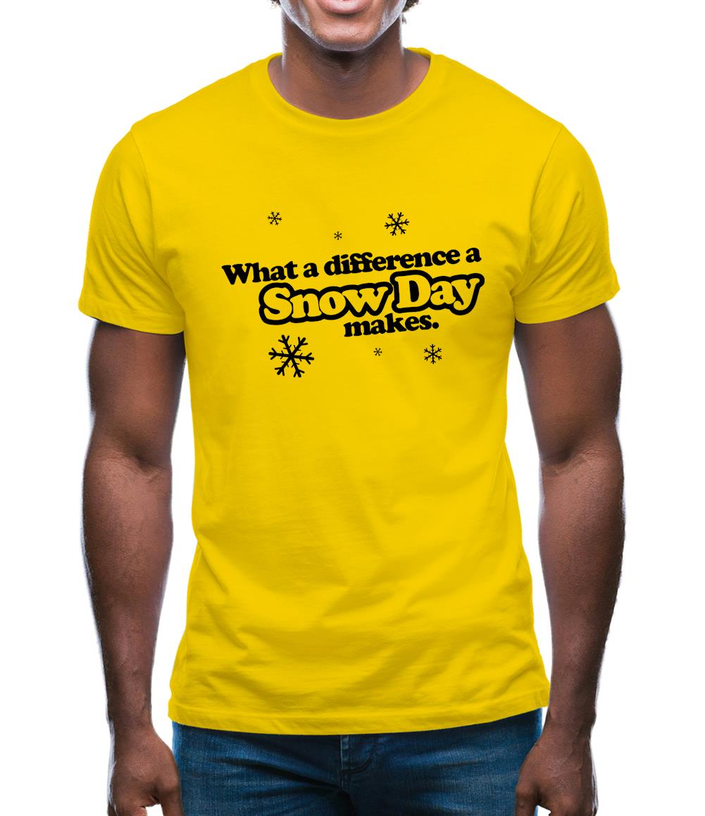 What A Difference A Snow Day Makes Mens T-Shirt What A Difference A Snow Day Makes Mens T-Shirt