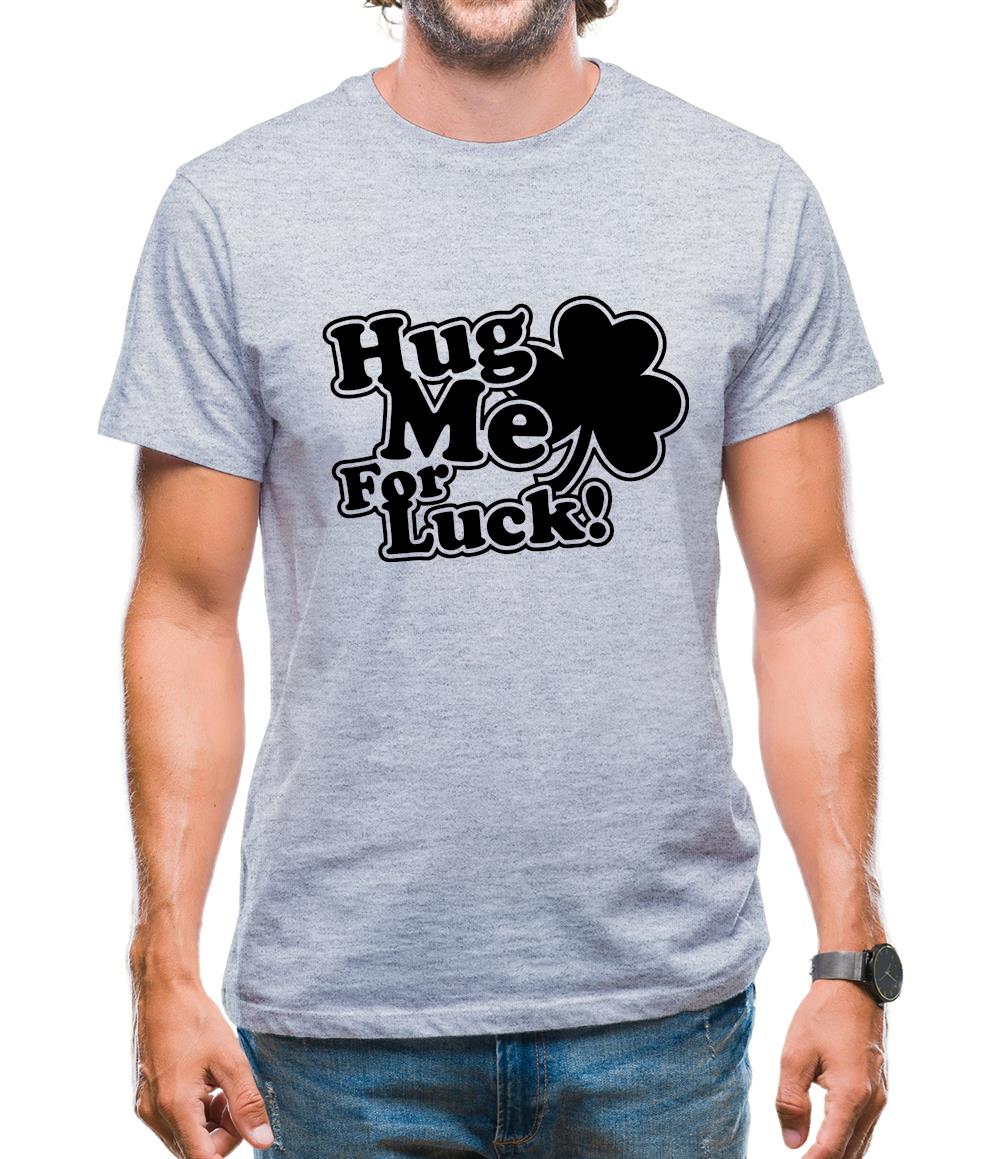 Hug Me For Luck! Mens T-Shirt Hug Me For Luck! Mens T-Shirt