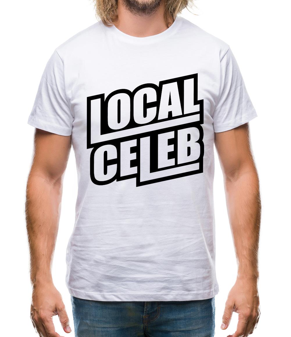 Local Celeb Mens T-Shirt Local Celeb Mens T-Shirt