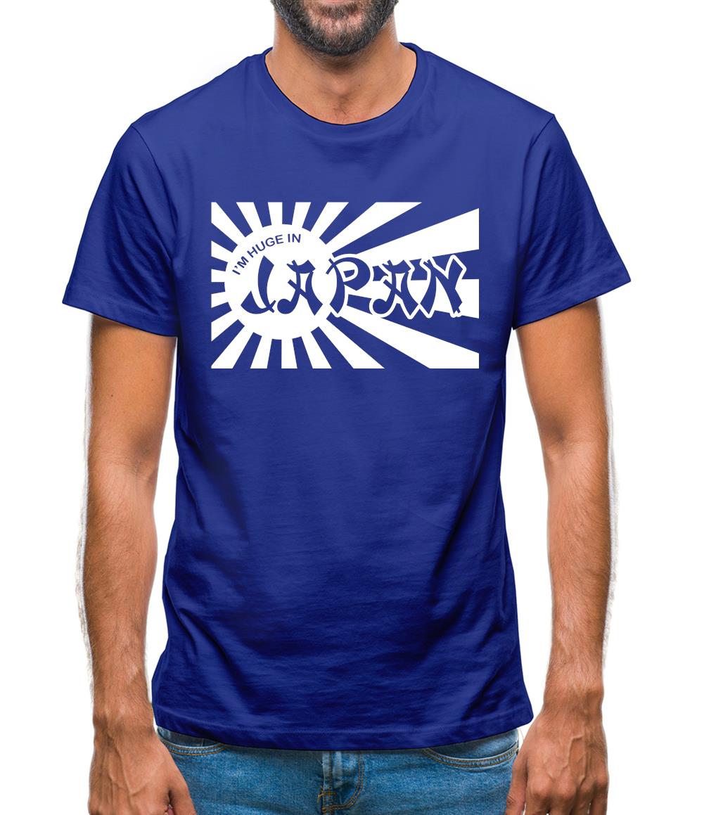 I'm Huge In Japan Mens T-Shirt I'm Huge In Japan Mens T-Shirt