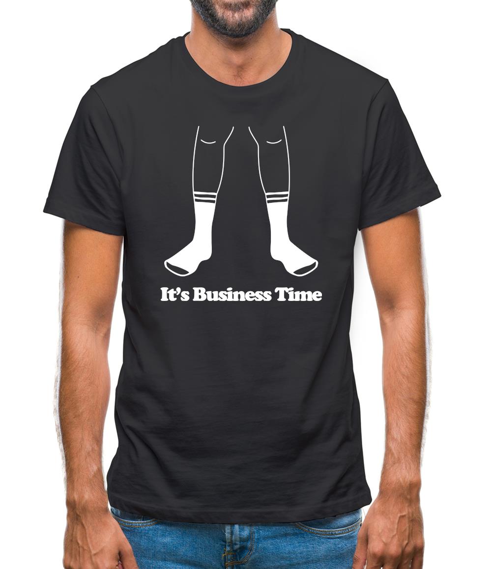 It's Business Time Mens T-Shirt It's Business Time Mens T-Shirt