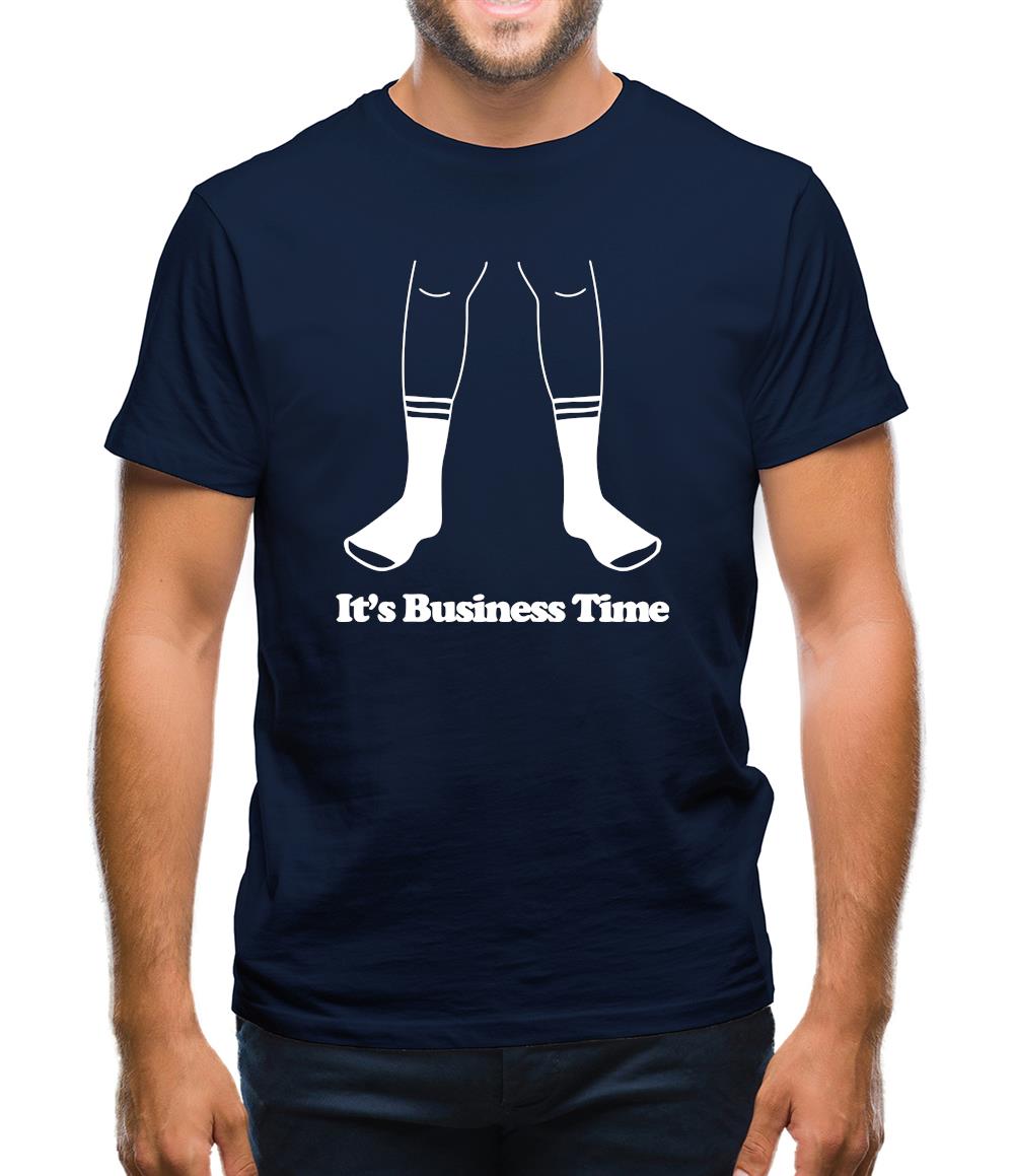 It's Business Time Mens T-Shirt It's Business Time Mens T-Shirt
