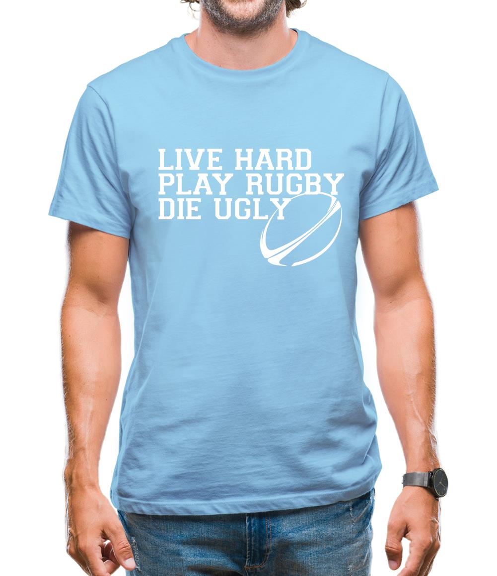 Live Hard Play Rugby Die Ugly Mens T-Shirt Live Hard Play Rugby Die Ugly Mens T-Shirt