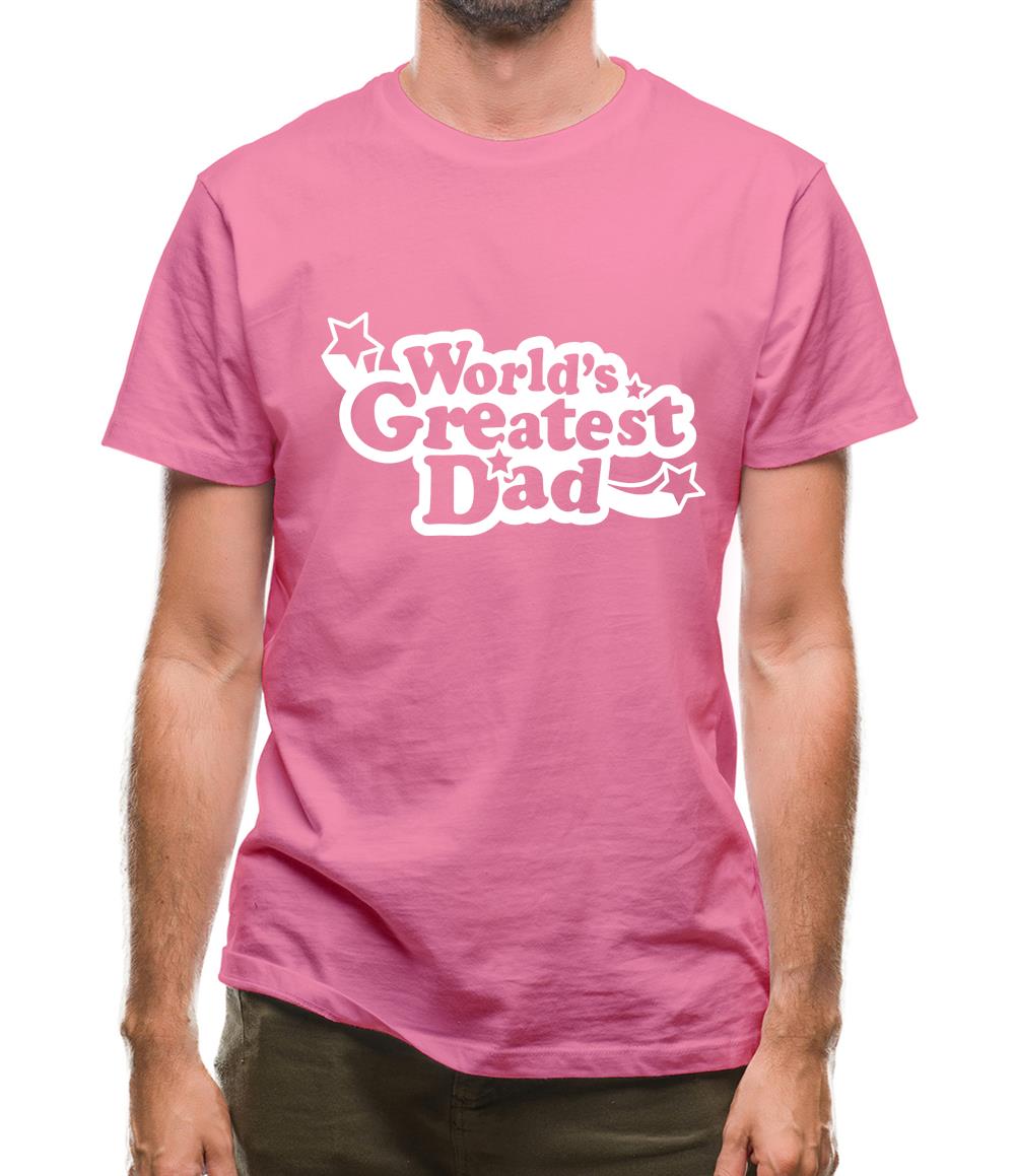 World's Greatest Dad Mens T-Shirt World's Greatest Dad Mens T-Shirt