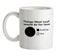 Things Meat Loaf Would Do For Love Ceramic Mug Things Meat Loaf Would Do For Love Ceramic Mug