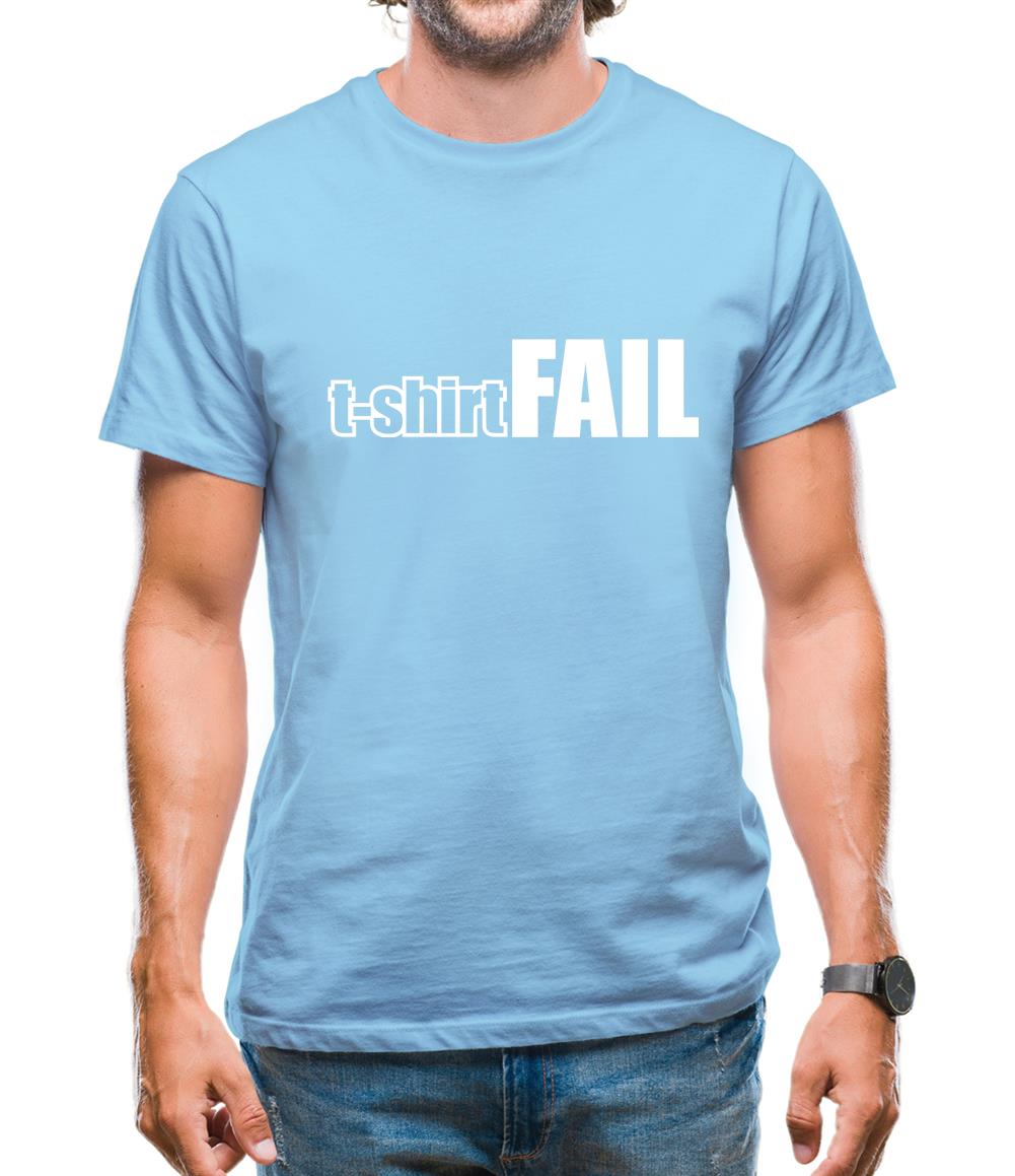 T-Shirt FAIL Mens T-Shirt T-Shirt FAIL Mens T-Shirt