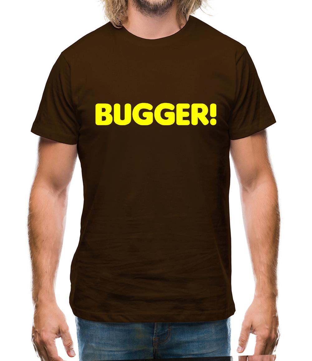 Bugger! Mens T-Shirt Bugger! Mens T-Shirt