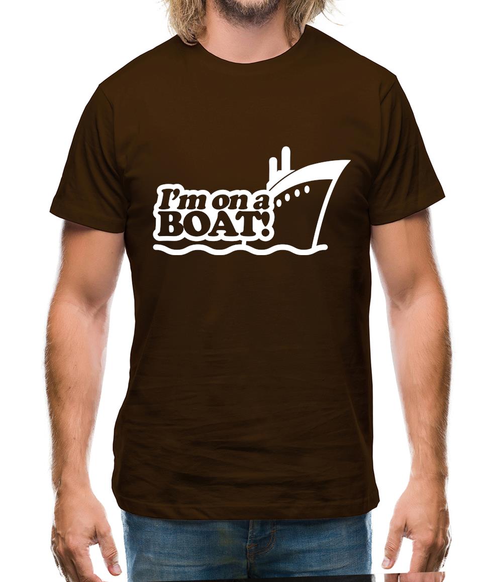 I'm On A Boat! Mens T-Shirt I'm On A Boat! Mens T-Shirt