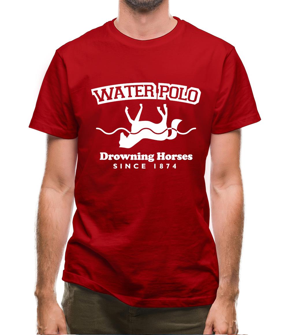 Water Polo - Drowning Horses Since 1874 Mens T-Shirt Water Polo - Drowning Horses Since 1874 Mens T-Shirt