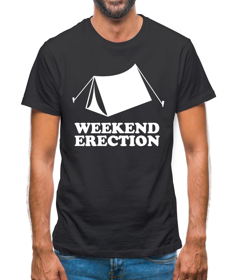 Weekend Erection Mens T-Shirt Weekend Erection Mens T-Shirt