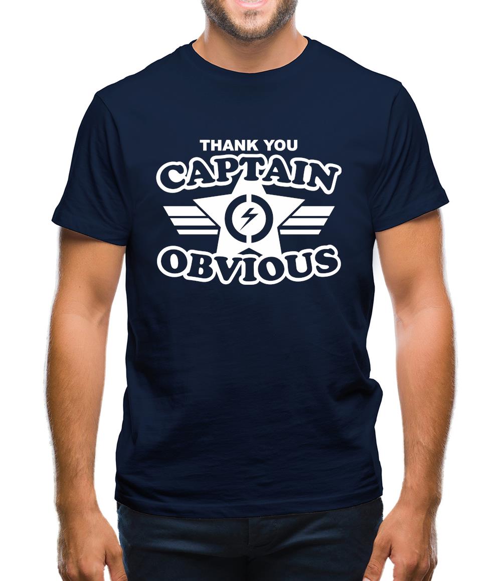 Thank You Captain Obvious Mens T-Shirt Thank You Captain Obvious Mens T-Shirt