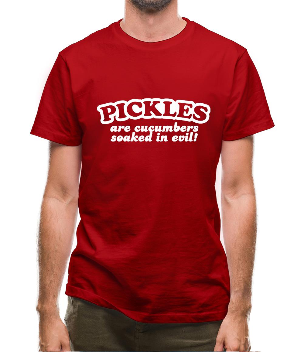 Pickles Are Cucumbers Soaked In Evil! Mens T-Shirt Pickles Are Cucumbers Soaked In Evil! Mens T-Shirt