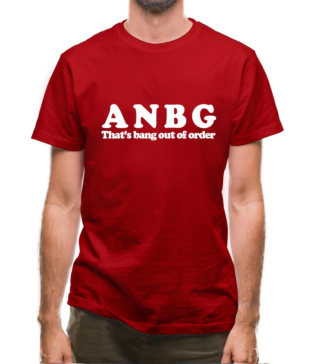 ANBG That's Bang Out Of Order Mens T-Shirt ANBG That's Bang Out Of Order Mens T-Shirt