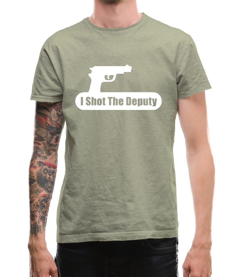 I Shot The Deputy Mens T-Shirt I Shot The Deputy Mens T-Shirt