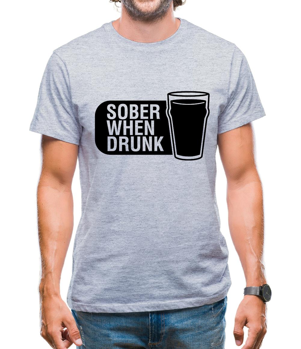 Sober When Drunk Mens T-Shirt Sober When Drunk Mens T-Shirt