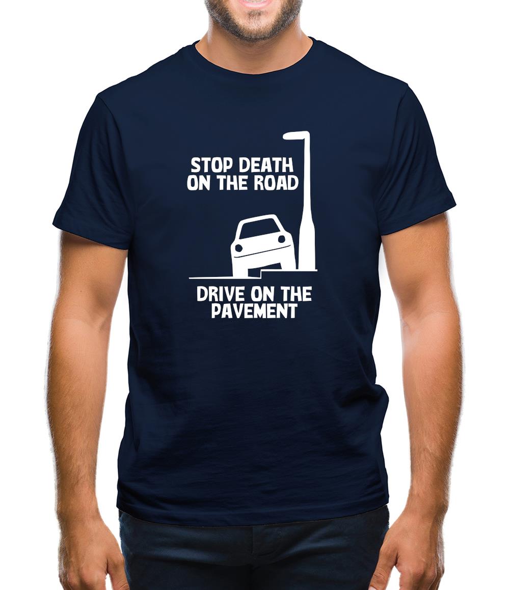 Stop death on the road, Drive on the pavement Mens T-Shirt Stop death on the road, Drive on the pavement Mens T-Shirt