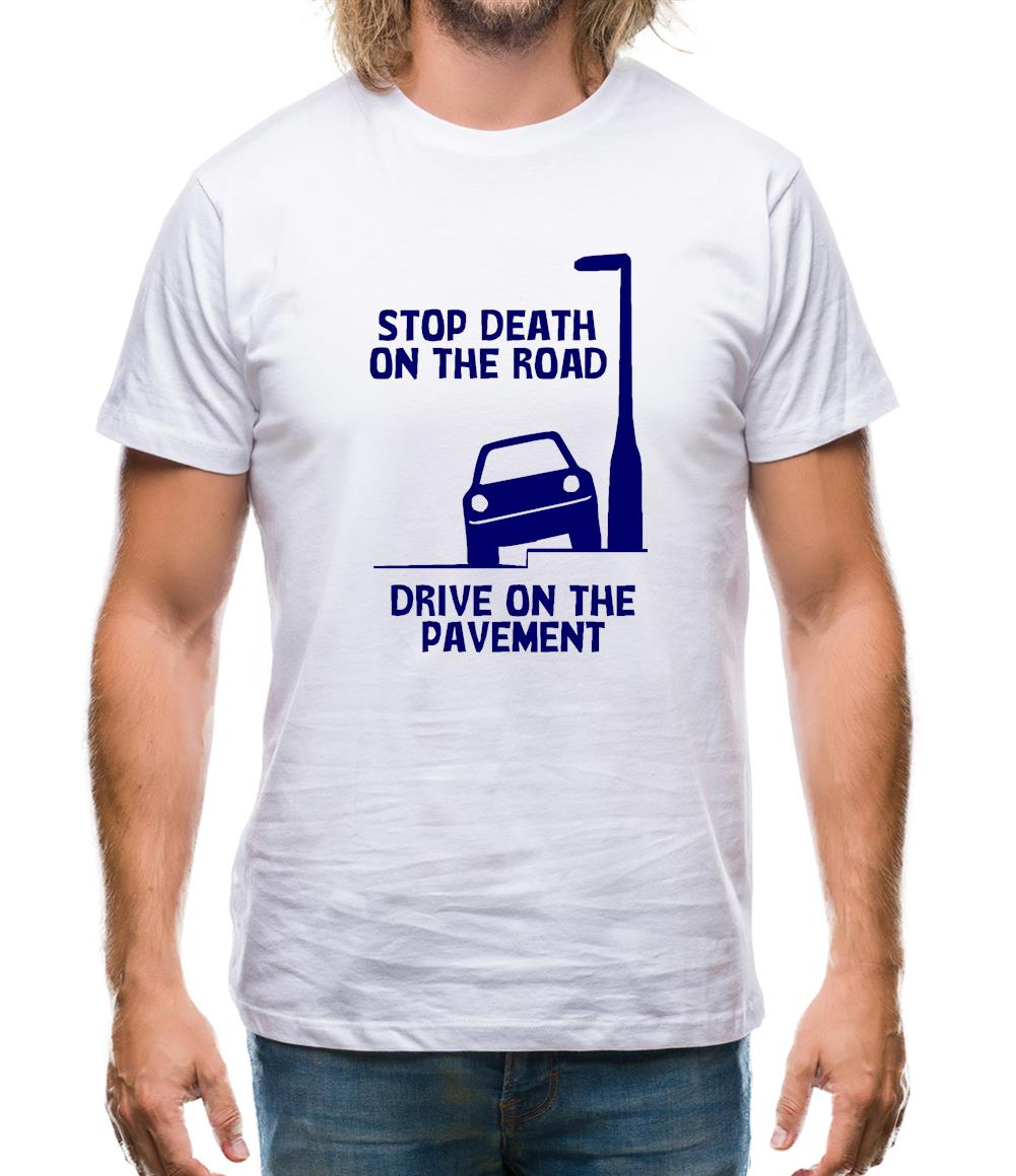 Stop death on the road, Drive on the pavement Mens T-Shirt Stop death on the road, Drive on the pavement Mens T-Shirt