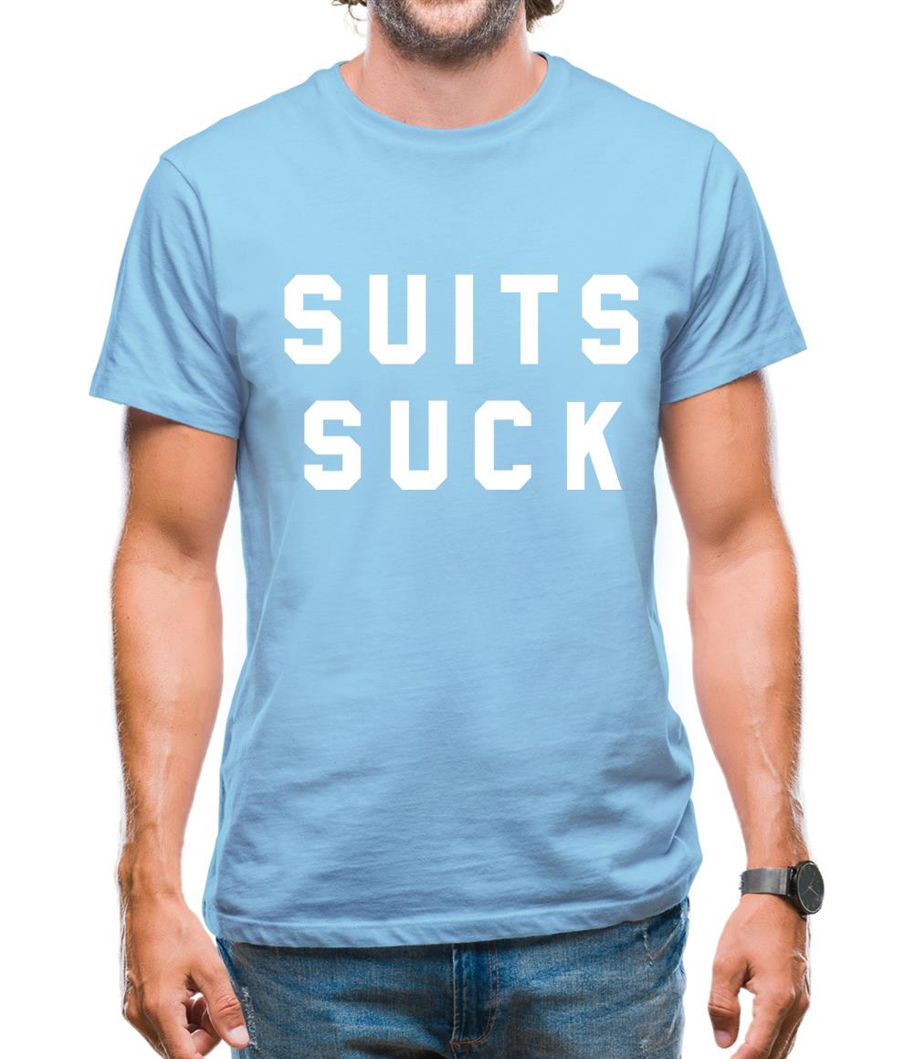 Suits Suck Mens T-Shirt Suits Suck Mens T-Shirt