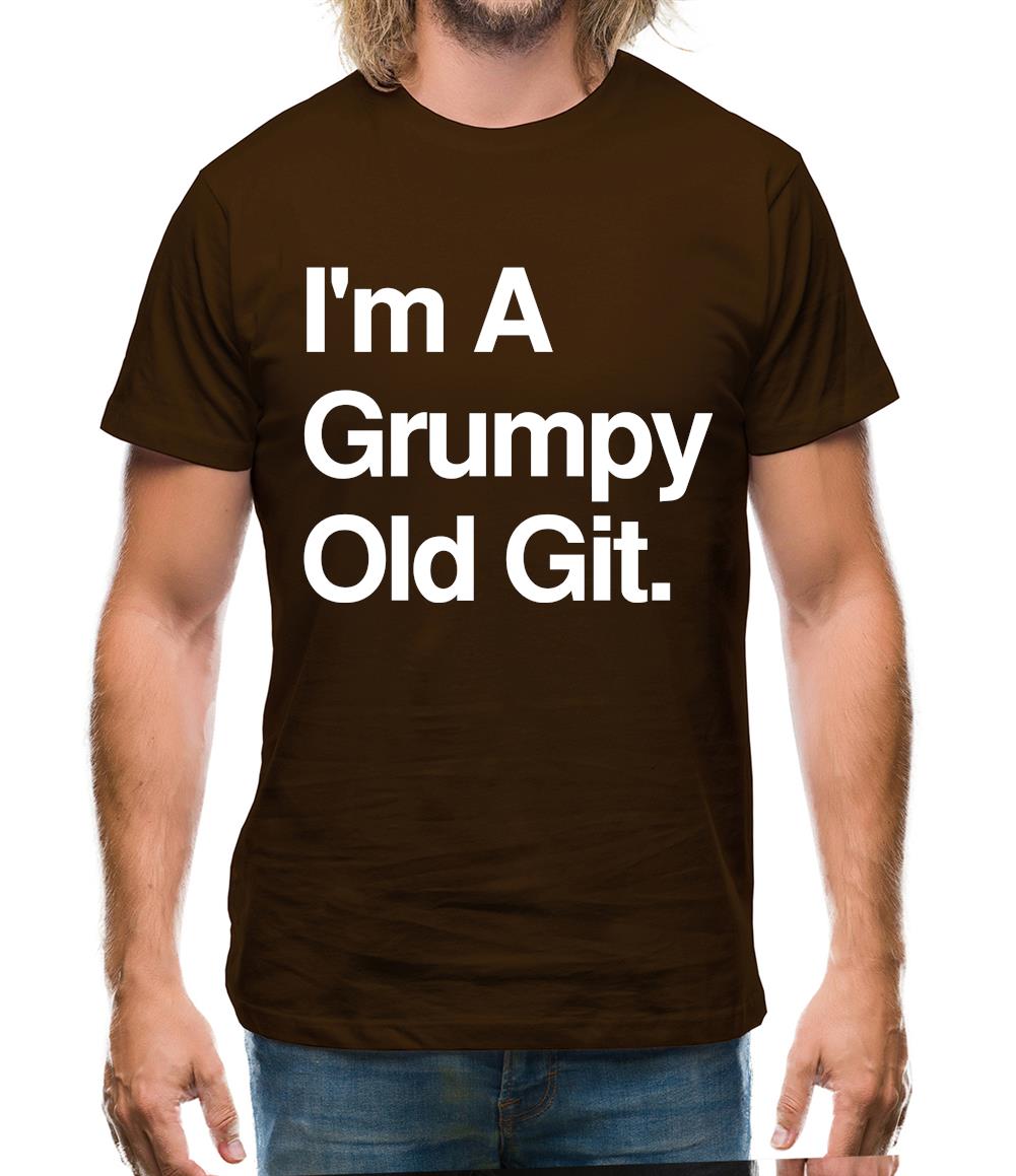 I'm A Grumpy Old Git Mens T-Shirt I'm A Grumpy Old Git Mens T-Shirt
