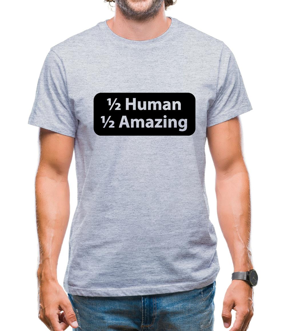 Half Human Half Amazing Mens T-Shirt Half Human Half Amazing Mens T-Shirt