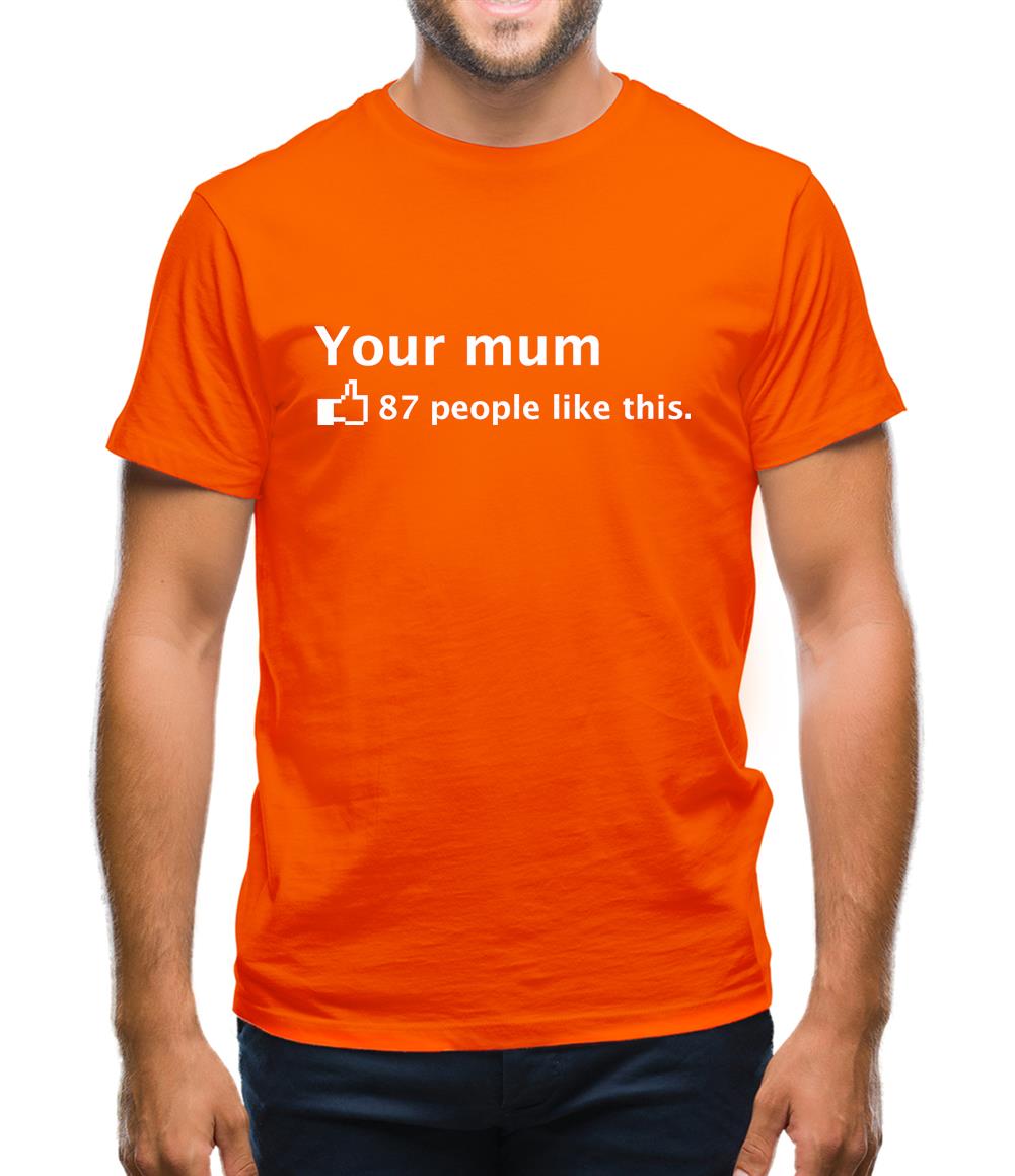 Your Mum Mens T-Shirt Your Mum Mens T-Shirt