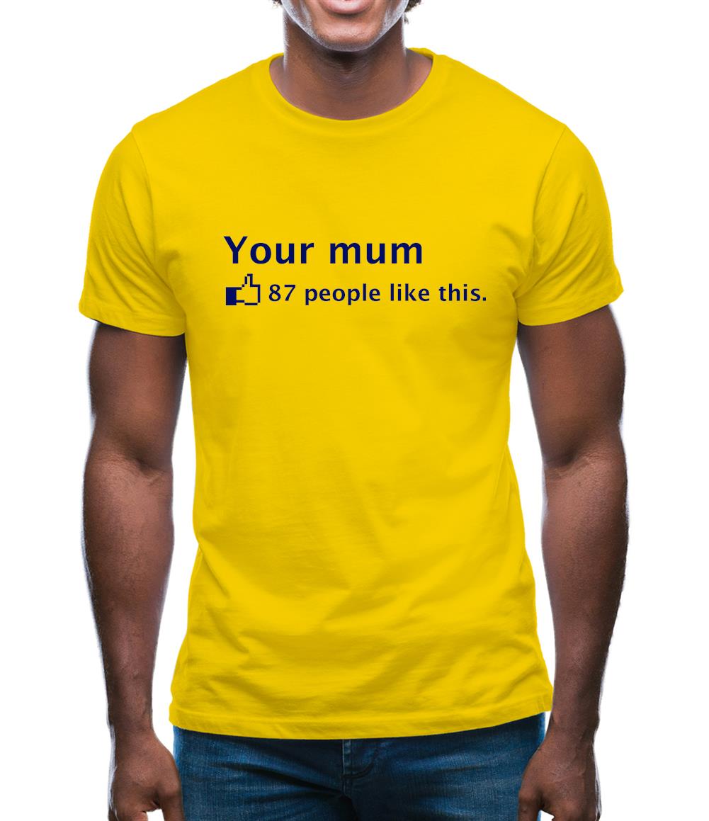 Your Mum Mens T-Shirt Your Mum Mens T-Shirt