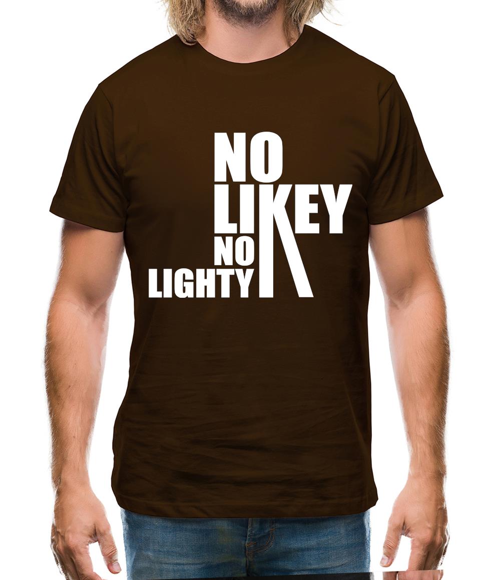 No Likey No Lighty Mens T-Shirt No Likey No Lighty Mens T-Shirt