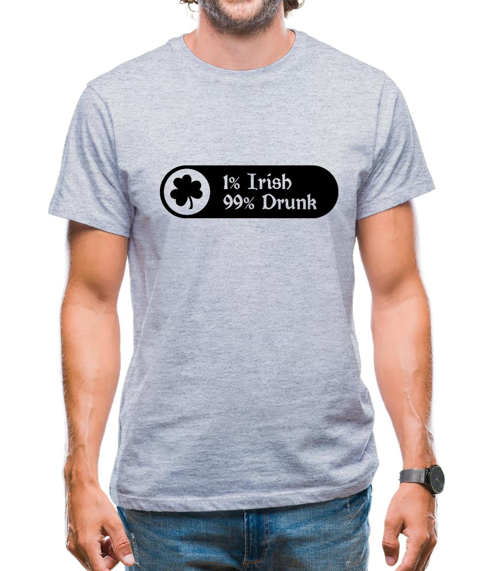 1% Irish 99% Drunk Mens T-Shirt 1% Irish 99% Drunk Mens T-Shirt