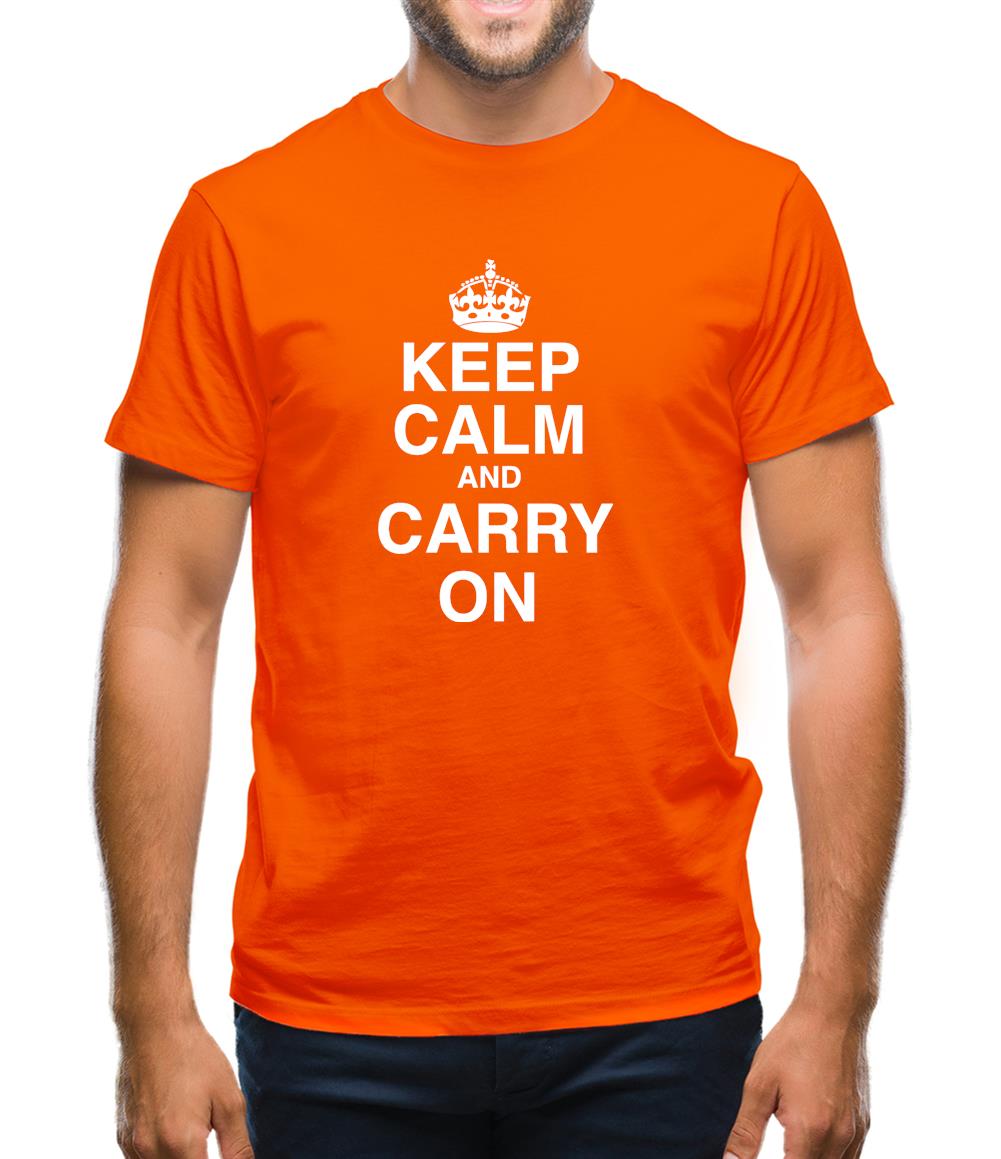 Keep Calm And Carry On Mens T-Shirt Keep Calm And Carry On Mens T-Shirt