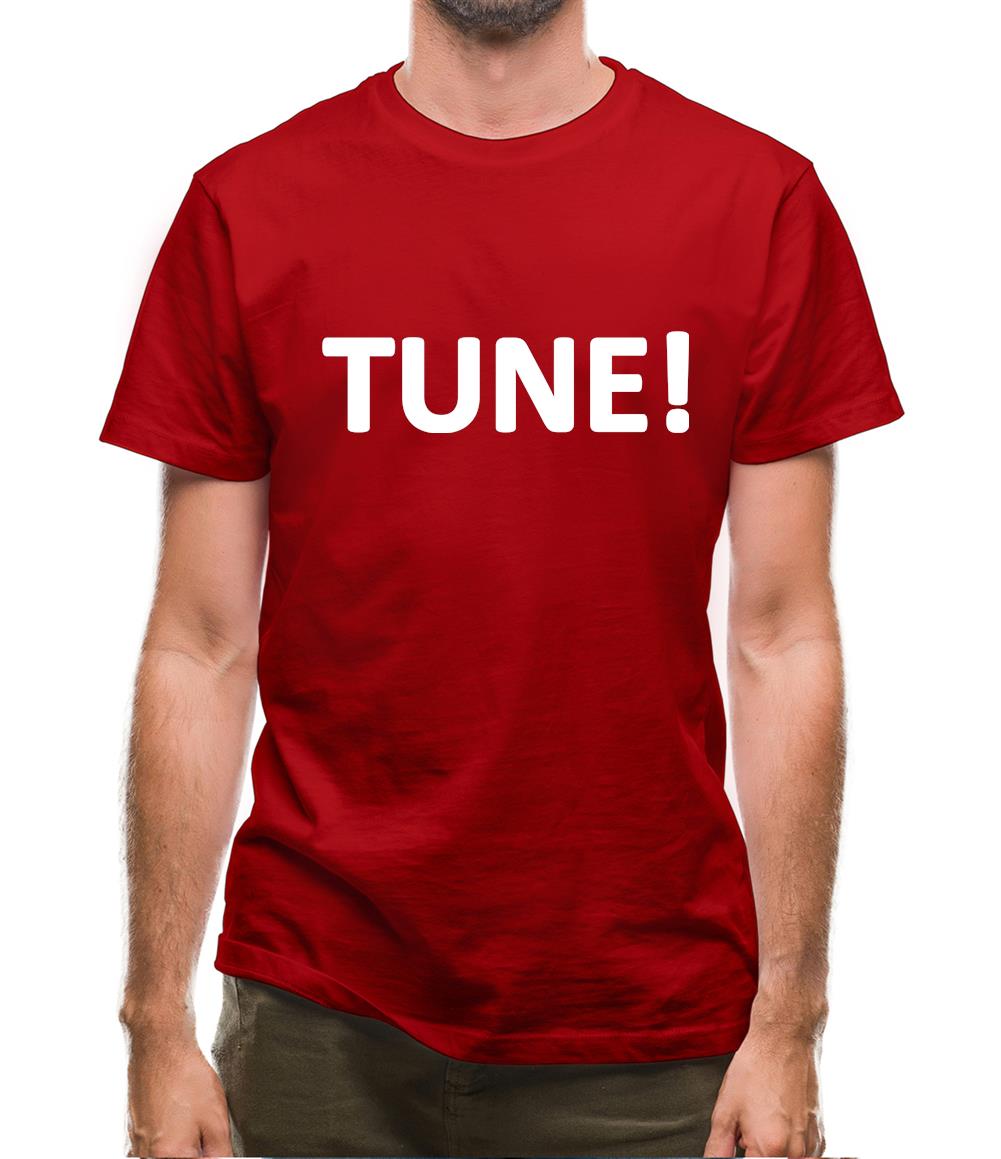 Tune! Mens T-Shirt Tune! Mens T-Shirt
