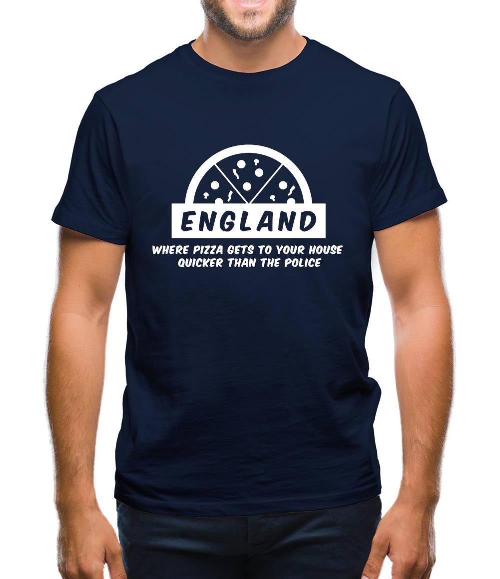 England Where Pizza Gets To Your House Quicker Than The Police Mens T-Shirt England Where Pizza Gets To Your House Quicker Than The Police Mens T-Shirt