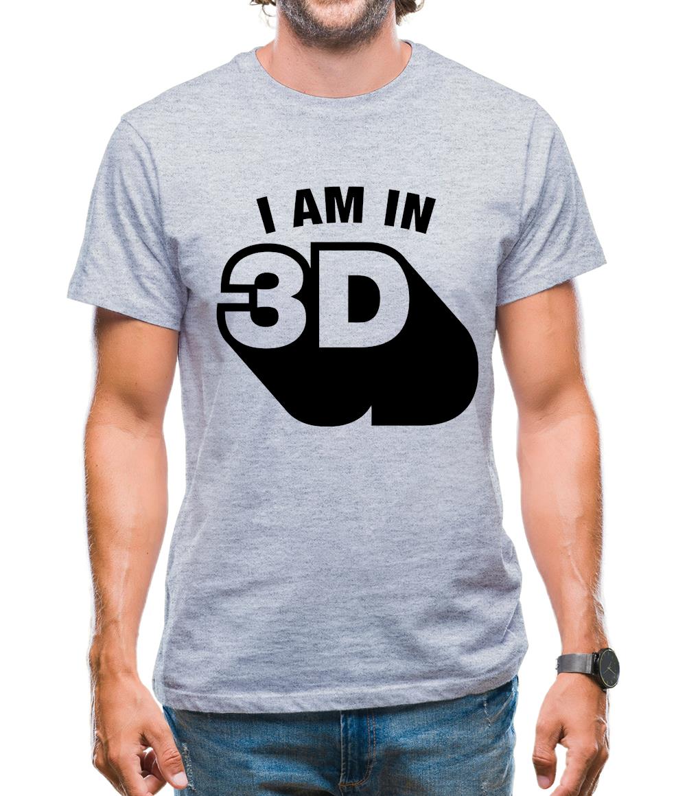 I Am In 3D Mens T-Shirt I Am In 3D Mens T-Shirt