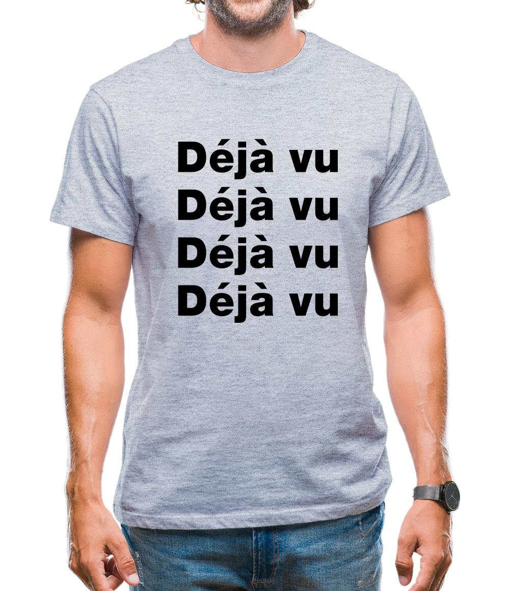 Deja Vu Mens T-Shirt Deja Vu Mens T-Shirt
