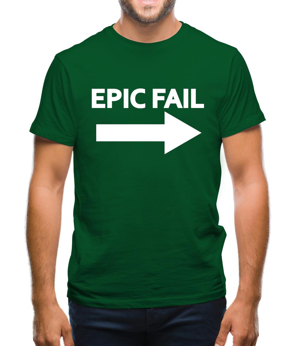 Epic Fail Mens T-Shirt Epic Fail Mens T-Shirt