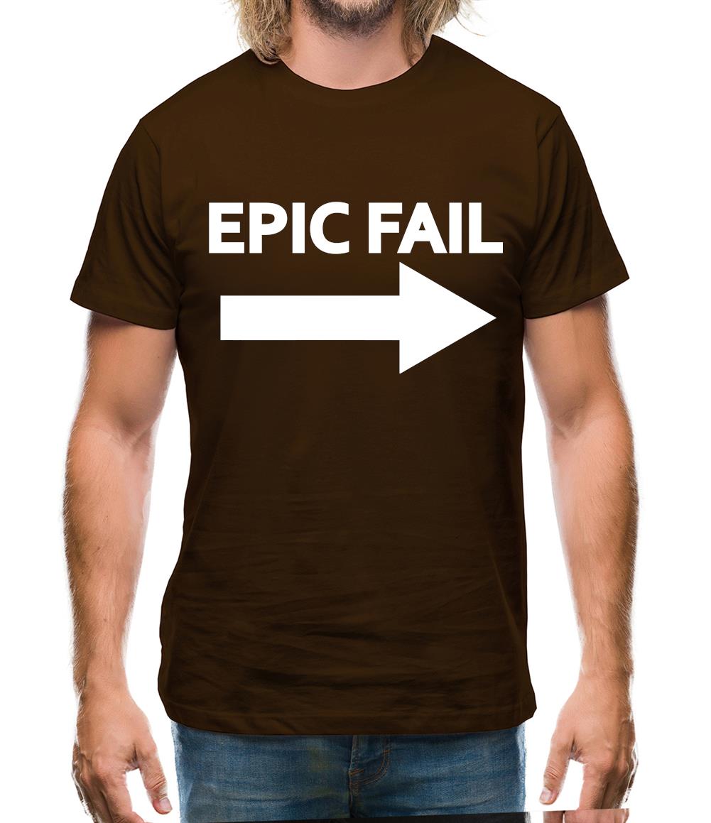 Epic Fail Mens T-Shirt Epic Fail Mens T-Shirt