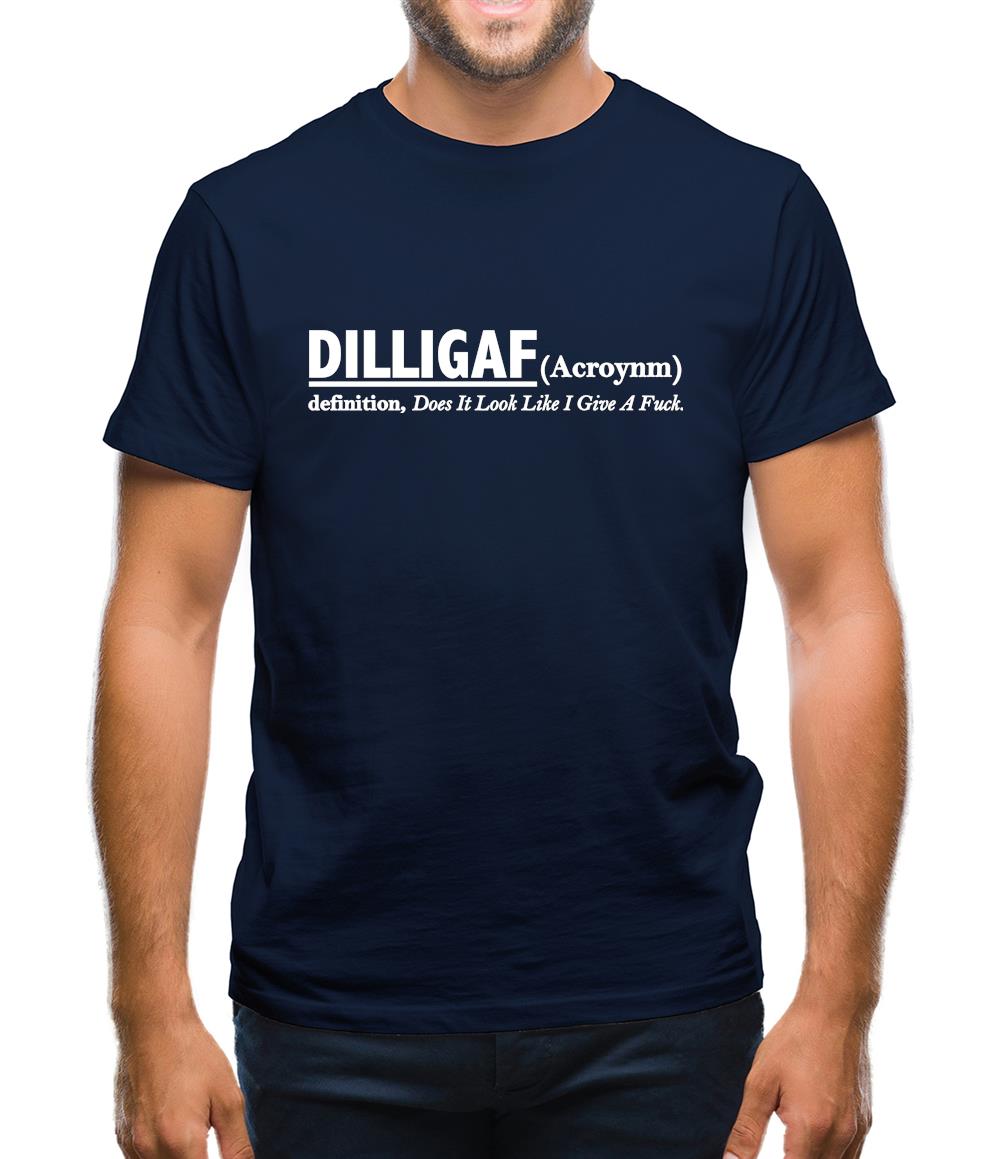 DILLIGAF Mens T-Shirt DILLIGAF Mens T-Shirt