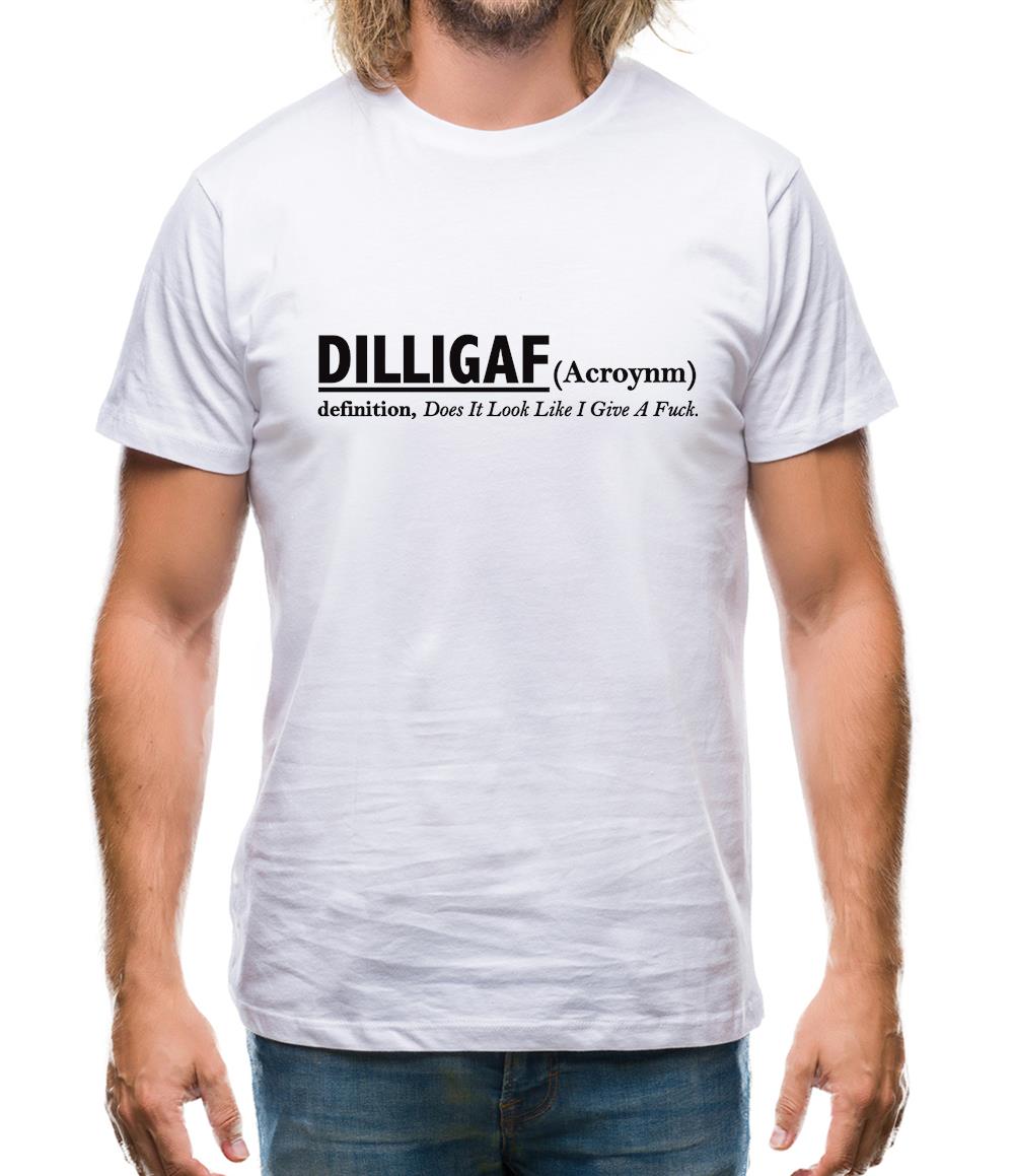 DILLIGAF Mens T-Shirt DILLIGAF Mens T-Shirt