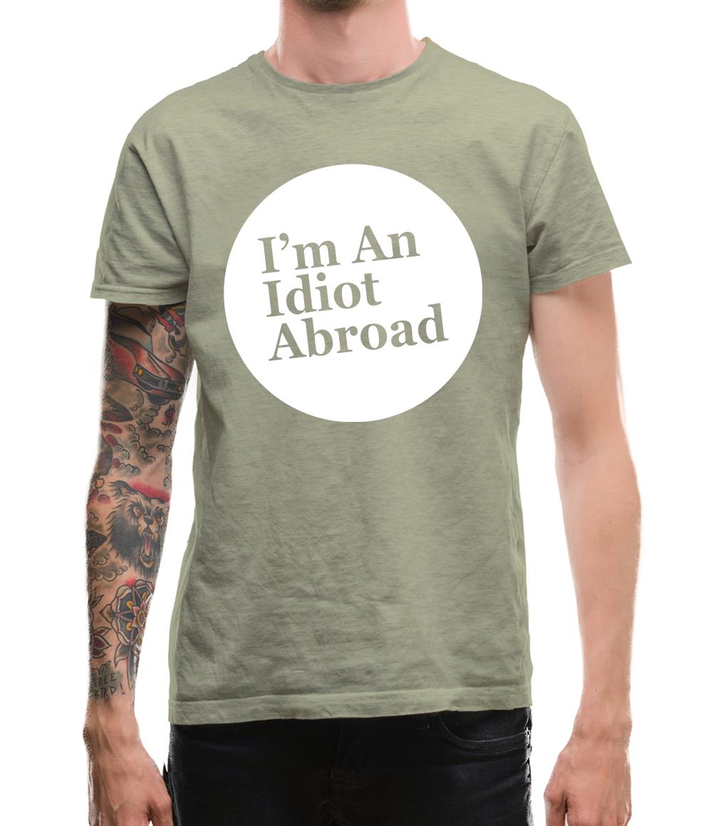 I'm An Idiot Abroad Mens T-Shirt I'm An Idiot Abroad Mens T-Shirt