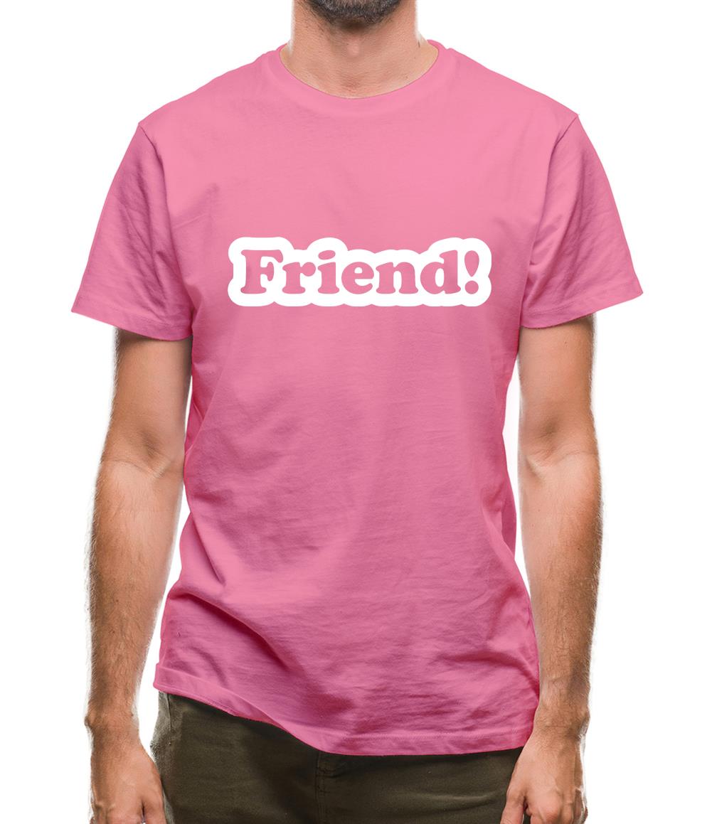 Friend Mens T-Shirt Friend Mens T-Shirt