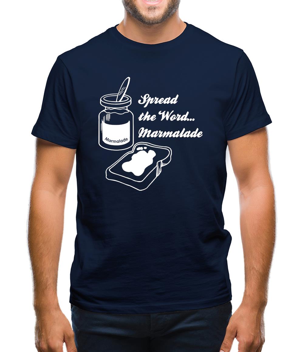 Spread The Word...Marmalade Mens T-Shirt Spread The Word...Marmalade Mens T-Shirt